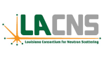 Louisiana Consortium for Neutron Scattering (LaCNS)